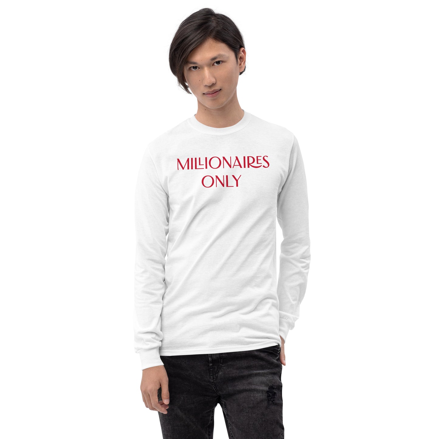 Millionaires Only Long Sleeve Shirt